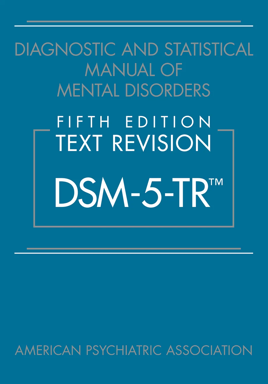 Cover of the Diagnostic and Statistical Manual of Mental Disorders, Fifth Edition, Text Revision (DSM-5-TR), with the title in tan text on a teal background and 'American Psychiatric Association' along the bottom